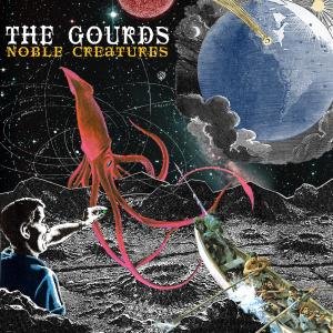 Noble Creatures - Gourds - Music - MUNICH - 0634457215320 - July 12, 2007