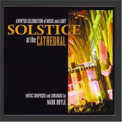 Cover for Mark Doyle · Solstice at the Cathedral (CD) (2002)