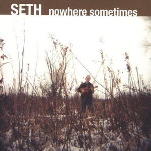 Cover for Seth · Nowhere Sometimes (CD) (2004)