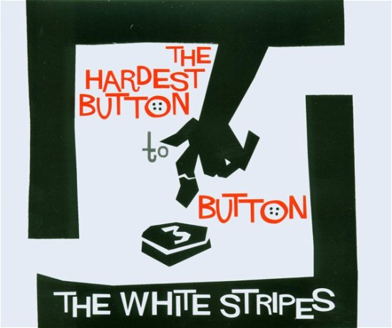 Cover for The White Stripes · Hardest Button to Button (SCD) (2003)