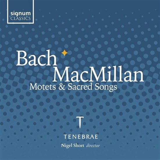 Cover for Tenebrae · Bach &amp; Macmillan Motets &amp; Sacred Songs (CD) (2023)