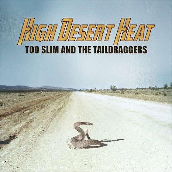Cover for Too Slim &amp; The Taildraggers · High Desert Heat (CD) (2018)