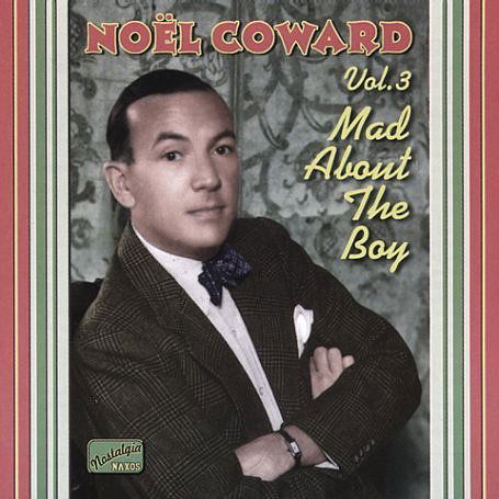 Mad About the Boy - Noel Coward - Muziek - NAXOS - 0636943262320 - 19 november 2002