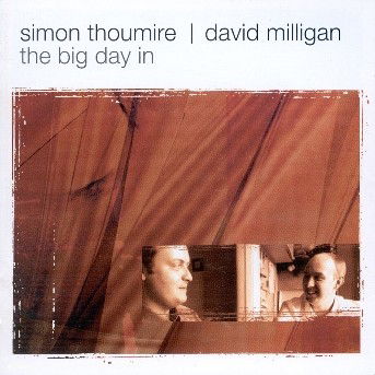 Cover for David Milligan Simon Thoumire · The Big Day in (CD) (2003)