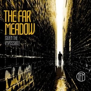 Given the Impossible - Far Meadow - Musik - BAD ELEPHANT MUSIC - 0641243045320 - 11. november 2016