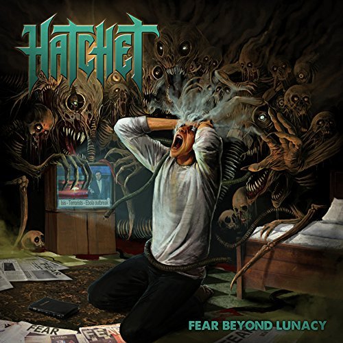 Cover for Hatchet · Fear Beyond Lunacy (CD) (2015)