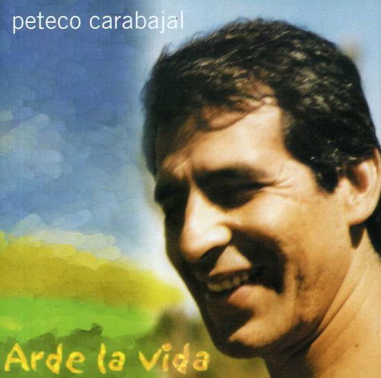 Arde La Vida - Peteco Carabajal - Music - DBNR - 0656291170320 - October 11, 2000