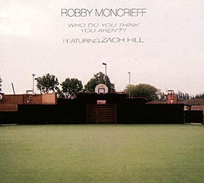 Cover for Robby Moncrieff · Who Do You Think You Arn't (CD) (2010)