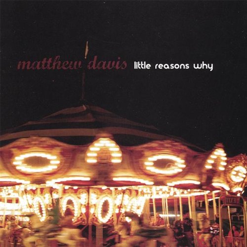 Cover for Matthew Davis · Little Reasons Why (CD) (2008)