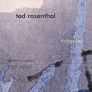 Cover for Ted Rosenthal · Threeplay (CD) (2001)