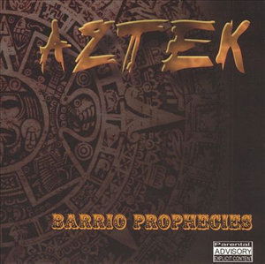 Cover for Aztek · Barrio Prophecies (CD) (2002)