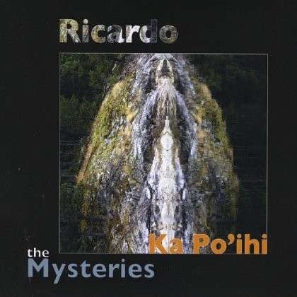 Cover for Ricardo · Ka Poihi: the Mysteries (CD) (2013)