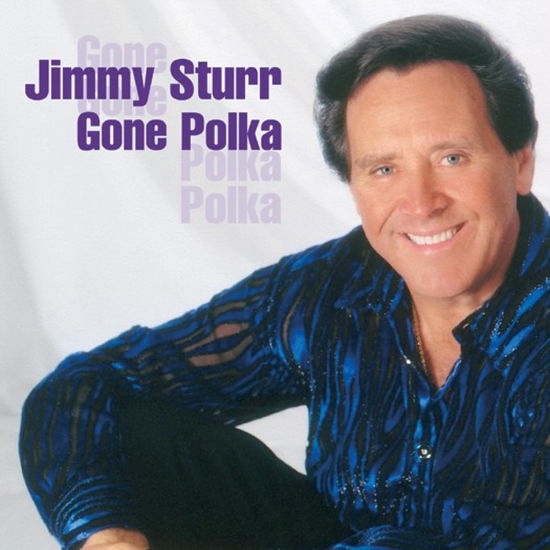 Cover for Jimmy Sturr  · Gone Polka (CD)