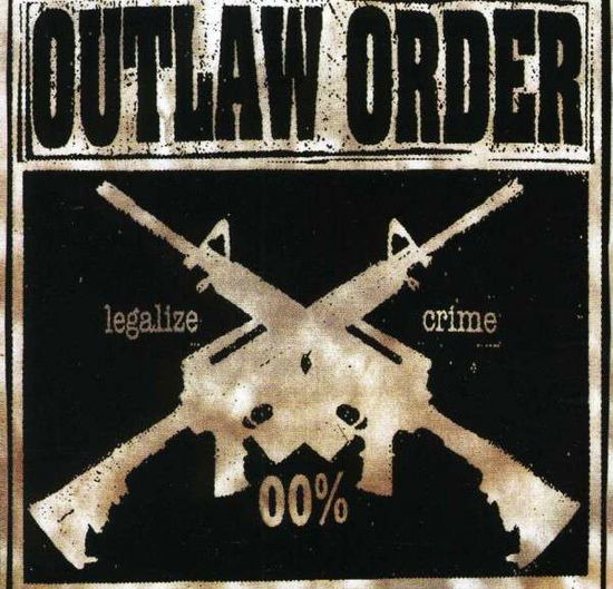 Cover for Outlaw Order · Legalize Crime (MCD) (1990)