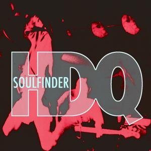 Soulfinder - Hdq - Musiikki - BOSS TUNEAGE - 0689492076320 - maanantai 12. toukokuuta 2008