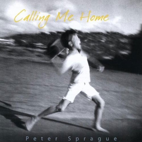 Cover for Peter Sprague · Calling Me Home (CD) (2010)