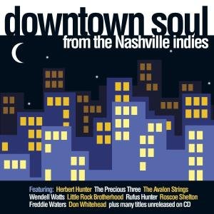 Downtown Soul from the Nashvil - Various Artists - Musiikki - Spv - 0693723090320 - maanantai 12. elokuuta 2013