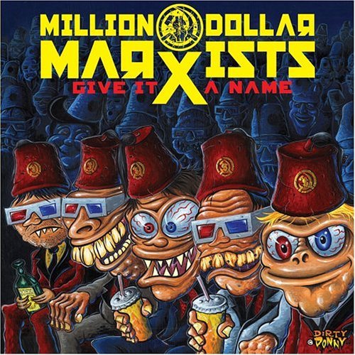 Give It A Name - Million Dollar Marxists - Muziek - GEARHEAD - 0698715005320 - 23 september 2004