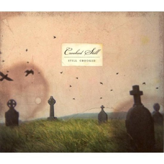 Cover for Crooked Still · Still Crooked (CD) (2008)