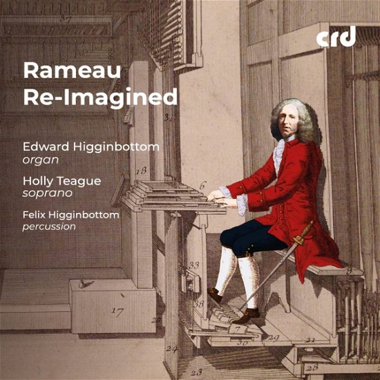 Cover for Higginbottom, Edward &amp; Felix / Holly Teague · Jean-phillipe Rameau Re-imagined (CD) (2023)
