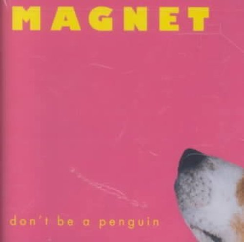 Cover for Magnet · Don't Be a Penguin (CD) (2004)