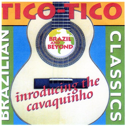 Tico-tico - Brazil & Beyond - Musiikki - Brazil And Beyond - 0710073021320 - tiistai 18. lokakuuta 2005