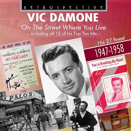 Vic Damone: On The Street Where You Live - Including All 12 Of His Top Ten Hits - Vic Damone - Música - RETROSPECTIVE - 0710357433320 - 6 de julho de 2018