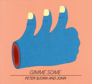 Cover for Bjorn &amp; John Peter · Gimme Some (CD) (2011)