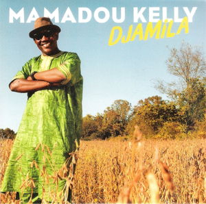 Djamila - Mamadou Kelly - Muzyka - CLERMONT - 0711574789320 - 17 grudnia 2015