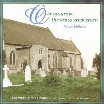 Cover for O'er His Grave the Grass Grew Green / Various (CD) (1999)