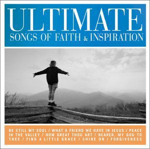 Ultimate Songs Of Faith & Inspiration / Various - Ultimate Songs Of Faith & Inspiration / Various - Musiikki - WARNER MUSIC - 0715187880320 - tiistai 12. elokuuta 2003