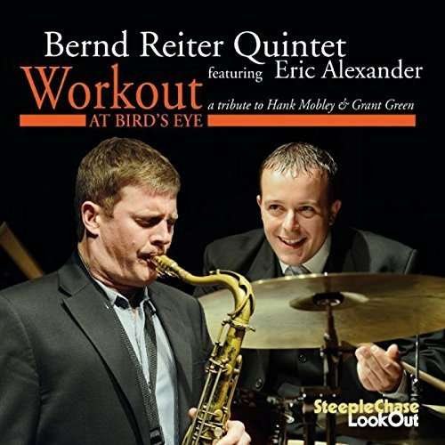 Cover for Bernd Reiter Quintet &amp; Eric Alexander · Workout (CD) (2016)