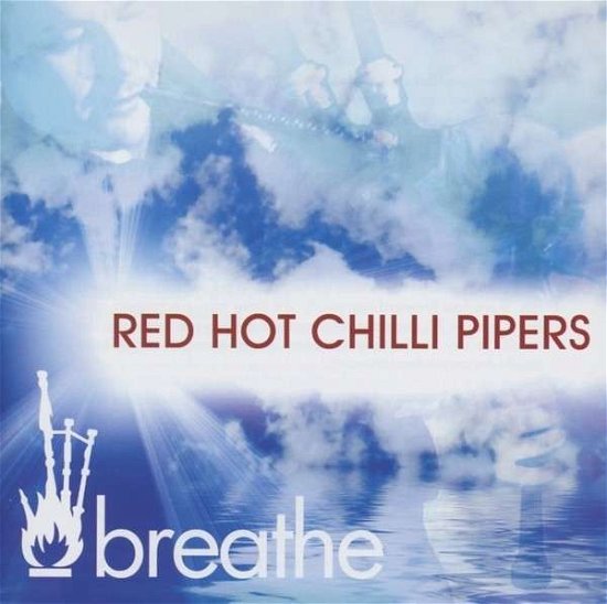 Cover for Red Hot Chilli Pipers · Breathe (CD) (2013)