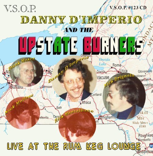 Upstate Burners Live at the Rum Keg Lounge - Danny D'imperio - Musik - VSOP - 0722937012320 - 17 januari 2012