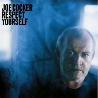 Respect Yourself - Joe Cocker - Musiikki - Parlophone - 0724353964320 - torstai 9. toukokuuta 2002