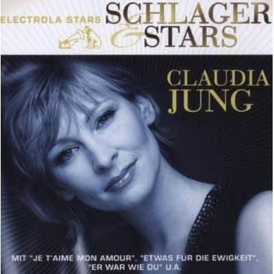 Schlager Uns Stars - Claudia Jung - Musiikki - CAPITOL - 0724359016320 - tiistai 17. toukokuuta 2005