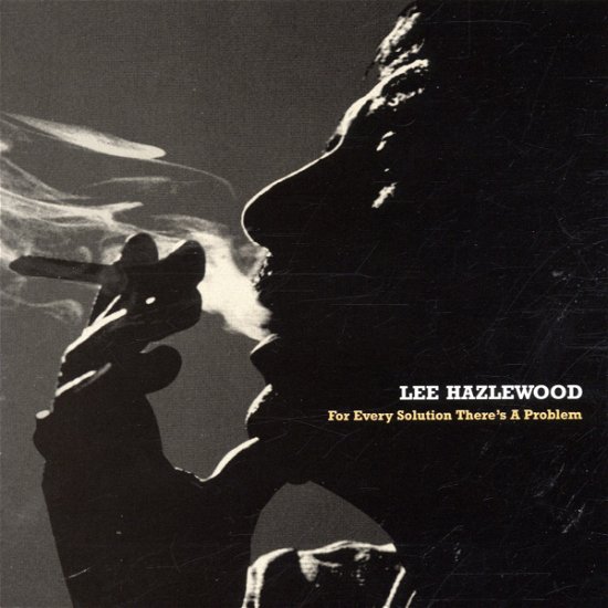 Cover for Lee Hazlewood · For Every Solution There is a Problem (CD) (2002)