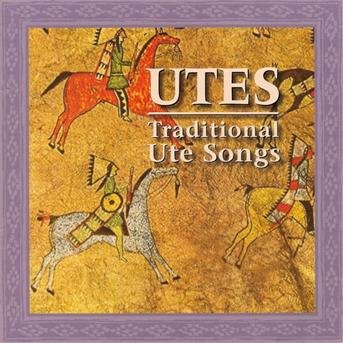 Cover for Utes: Traditional Ute Songs / Various (CD) (1998)