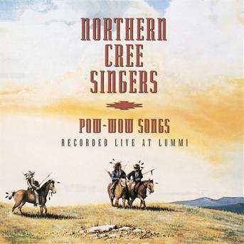 Cover for Northern Cree · Pow Wow Songs -Recorded LIVE AT LUMMI (CD) (2007)