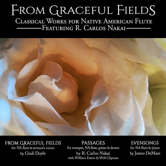 From Grateful Fields - Classical Works For Native - R Carlos Nakai - Musik - CANYON RECORDS - 0729337710320 - 3 juni 2022