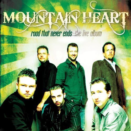 Cover for Mountain Heart · Road That Never Ends: the Live Album (CD) (2007)