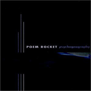Psychogeography - Poem Rocket - Música - ATAVISTIC - 0735286112320 - 3 de octubre de 2000