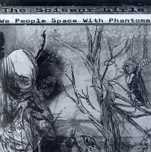 We Peoplespace with Phantoms - The Scissor Girls - Musik - MVD - 0735286196320 - 31. mars 2009