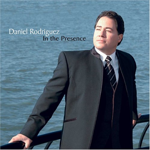 Cover for Daniel Rodriguez · In the Presence (CD) (2005)