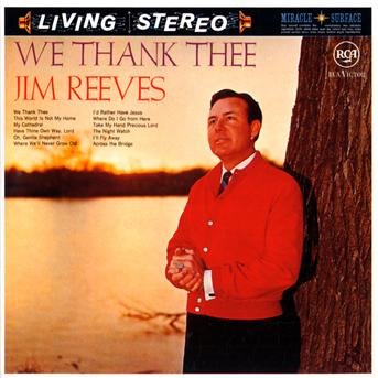 We Thank Thee - Jim Reeves - Muziek - SI / RCA US (INCLUDES LOUD) - 0743212985320 - 29 februari 2000