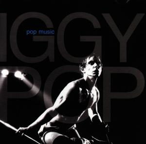 Pop Music - Iggy Pop - Musiikki - CAMDEN - 0743214150320 - maanantai 7. toukokuuta 2012