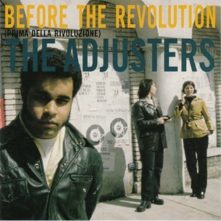 Cover for Adjusters · Before the Revolution (CD) (2009)