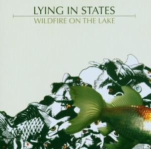 Lying in States · Wildfire on the Lake (CD) (2006)