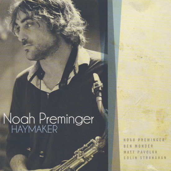 Haymaker - Noah Preminger - Musiikki - JAZZ - 0753957216320 - tiistai 14. toukokuuta 2013