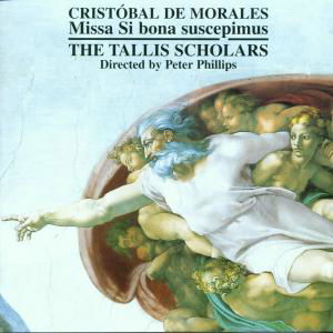 Moralesmissa Si Bona Suscepimus - Tallis Scholarsphillips - Muzyka - GIMELL - 0755138103320 - 1 listopada 2000